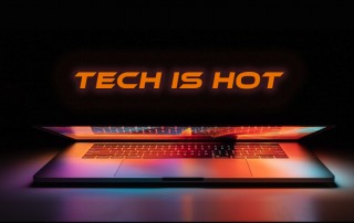 Tech is Hot